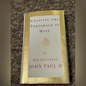 Crossing the Threshold of Hope His Holiness Pope John Paul II Hardcover 1994